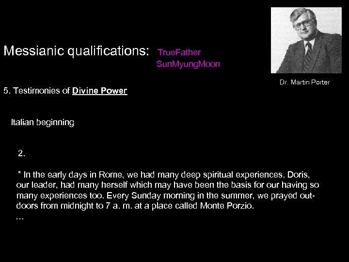 Messianic qualifications: True. Father Sun. Myung. Moon 5. Testimonies of Divine Power Italian beginning