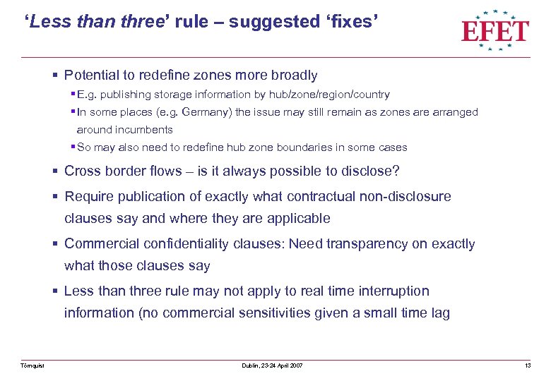 ‘Less than three’ rule – suggested ‘fixes’ § Potential to redefine zones more broadly