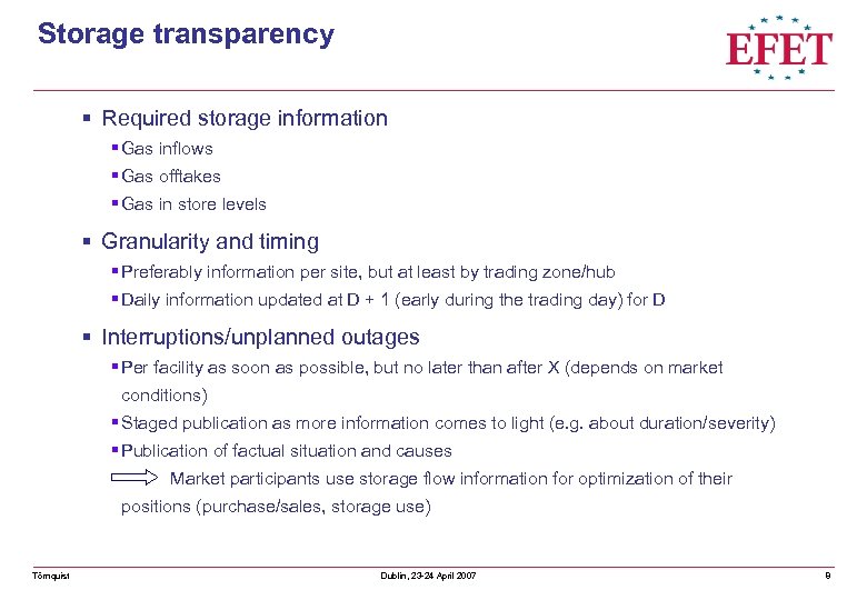 Storage transparency § Required storage information § Gas inflows § Gas offtakes § Gas