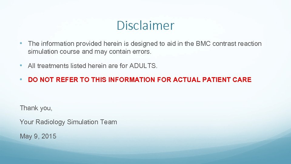 Disclaimer • The information provided herein is designed to aid in the BMC contrast