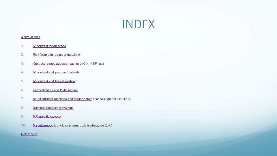 INDEX Abbreviations 1. IV contrast media types 2. Risk factors for contrast reactions 3.