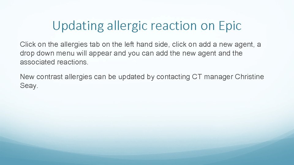 Updating allergic reaction on Epic Click on the allergies tab on the left hand