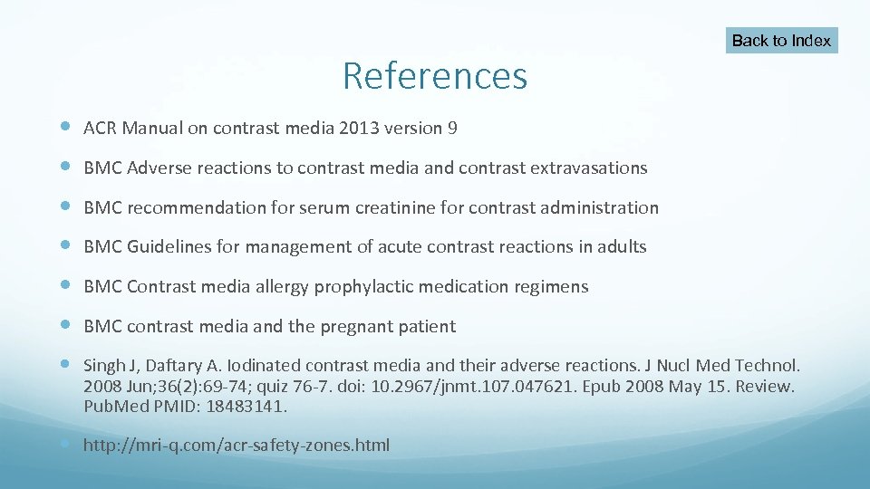 References Back to Index ACR Manual on contrast media 2013 version 9 BMC Adverse