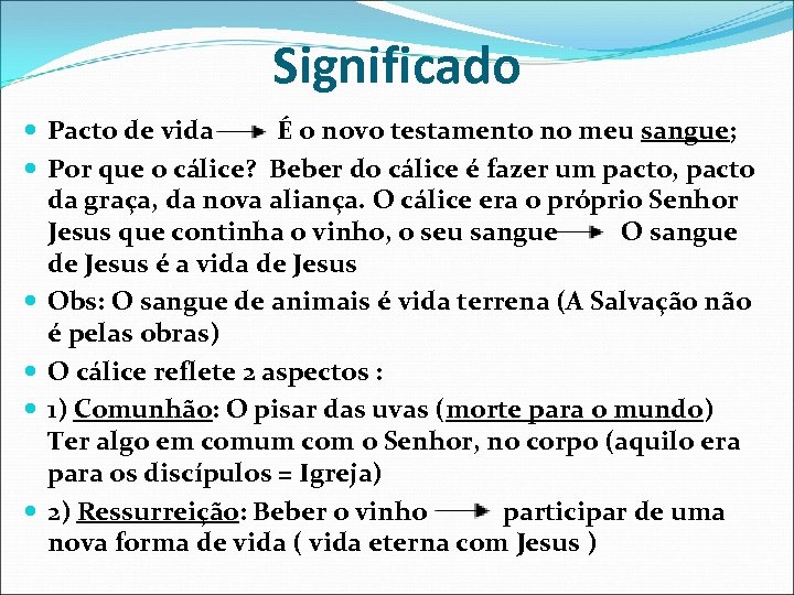 Significado Pacto de vida É o novo testamento no meu sangue; Por que o