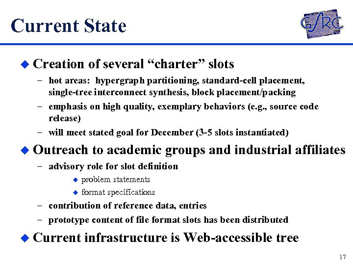 Current State u Creation of several “charter” slots – hot areas: hypergraph partitioning, standard-cell