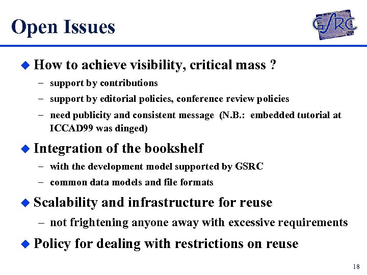 Open Issues u How to achieve visibility, critical mass ? – support by contributions