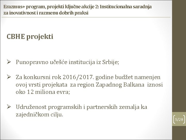 Erazmus+ program, projekti ključne akcije 2: Institucionalna saradnja za inovativnost i razmenu dobrih praksi