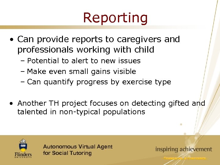 Reporting • Can provide reports to caregivers and professionals working with child – Potential