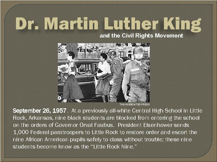Dr. Martin Luther King and the Civil Rights Movement THE ASSOCIATED PRESS September 26,
