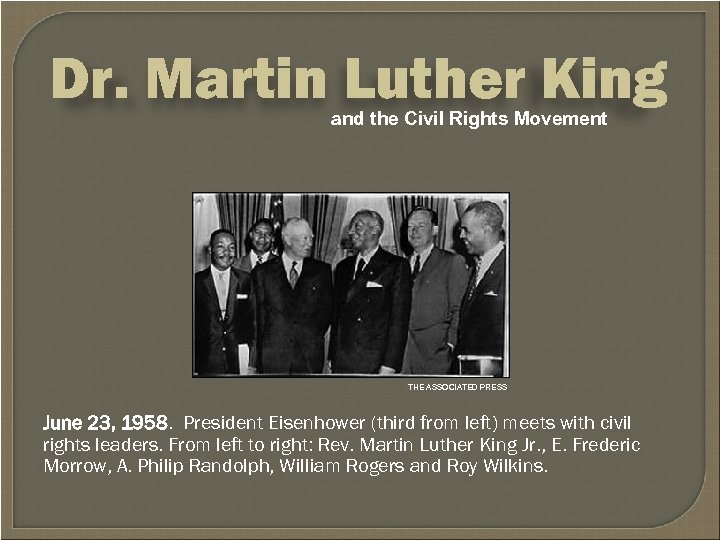 Dr. Martin Luther King and the Civil Rights Movement THE ASSOCIATED PRESS June 23,
