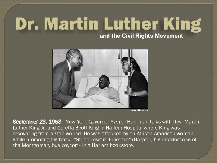 Dr. Martin Luther King and the Civil Rights Movement www. sithly. com September 23,