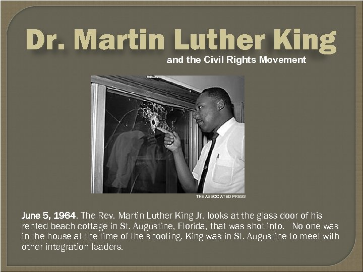 Dr. Martin Luther King and the Civil Rights Movement THE ASSOCIATED PRESS June 5,