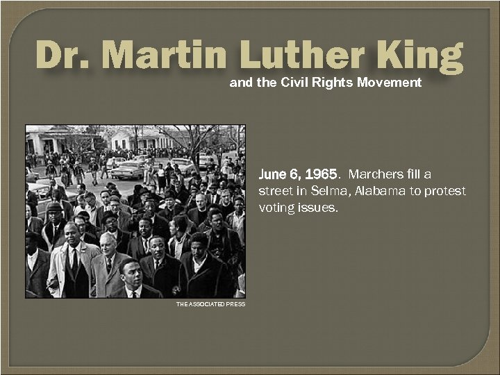 Dr. Martin Luther King and the Civil Rights Movement June 6, 1965. Marchers fill