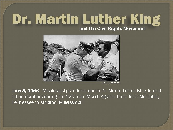 Dr. Martin Luther King and the Civil Rights Movement www. eco. utexas. edu June
