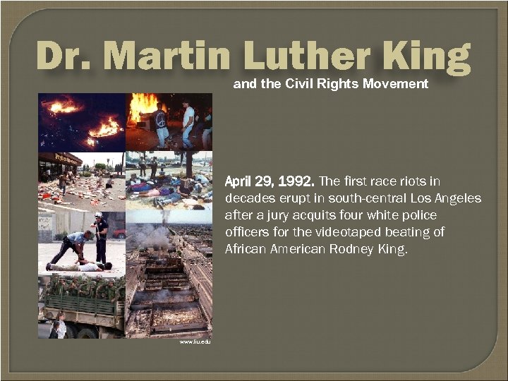 Dr. Martin Luther King and the Civil Rights Movement April 29, 1992. The first