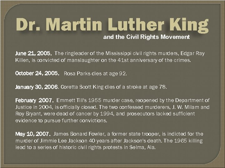 Dr. Martin Luther King and the Civil Rights Movement June 21, 2005. The ringleader