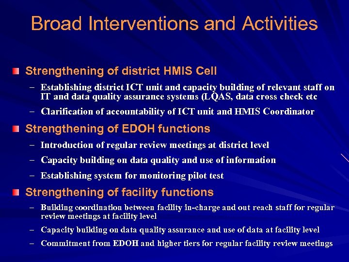Broad Interventions and Activities Strengthening of district HMIS Cell – Establishing district ICT unit