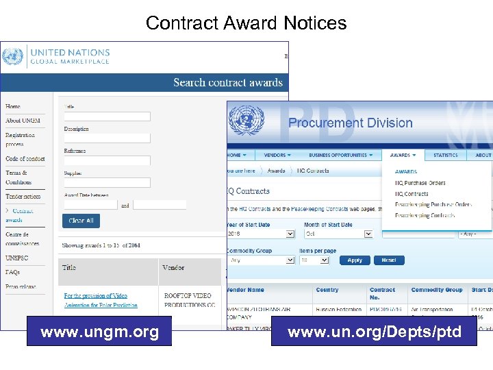 Contract Award Notices www. ungm. org www. un. org/Depts/ptd 