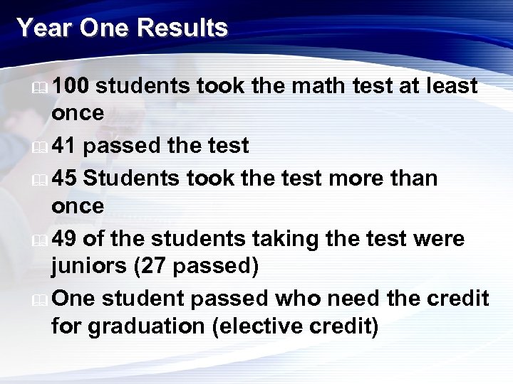 Year One Results & 100 students took the math test at least once &