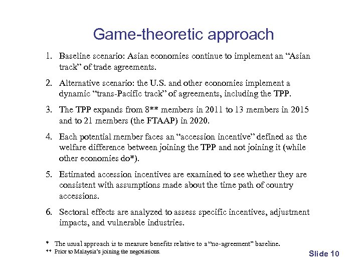 Game-theoretic approach 1. Baseline scenario: Asian economies continue to implement an “Asian track” of