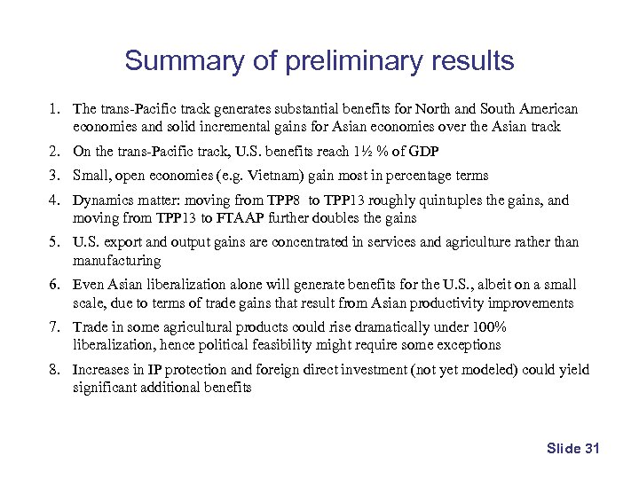 Summary of preliminary results 1. The trans-Pacific track generates substantial benefits for North and
