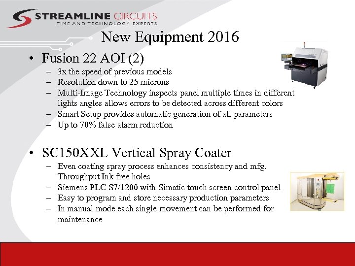 New Equipment 2016 • Fusion 22 AOI (2) – 3 x the speed of