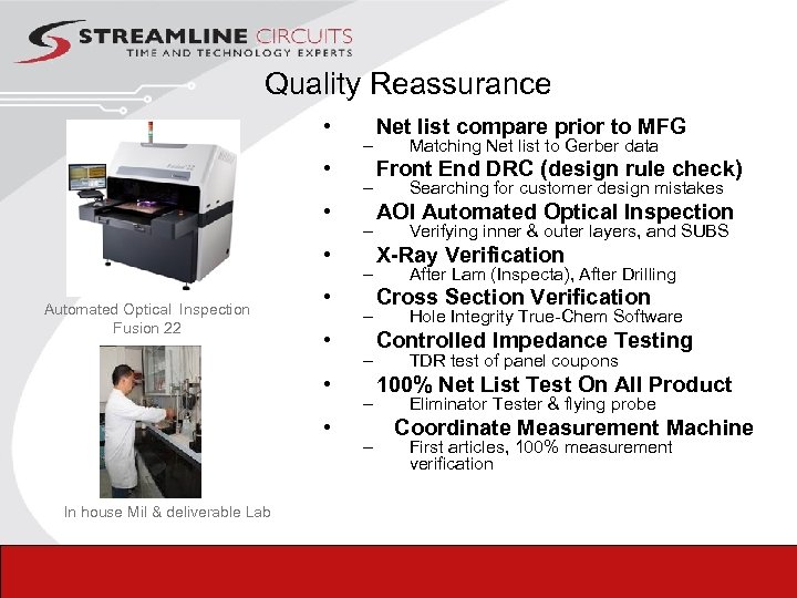 Quality Reassurance • • Automated Optical Inspection Fusion 22 • • – – –