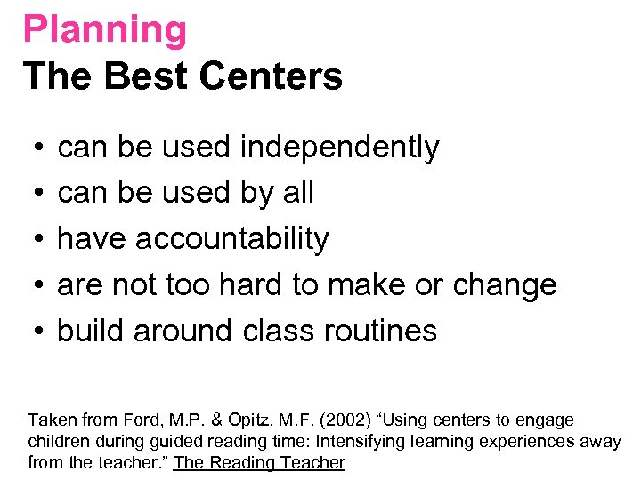 Planning The Best Centers • • • can be used independently can be used