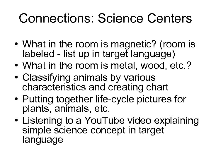 Connections: Science Centers • What in the room is magnetic? (room is labeled -