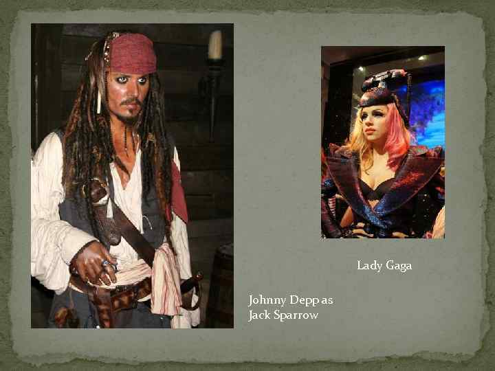 Lady Gaga Johnny Depp as Jack Sparrow 
