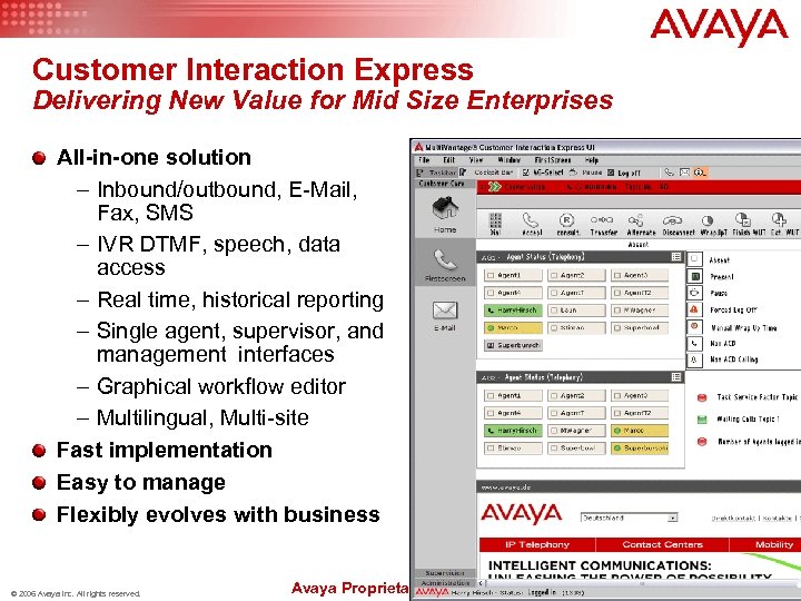 Customer Interaction Express Delivering New Value for Mid Size Enterprises All-in-one solution – Inbound/outbound,