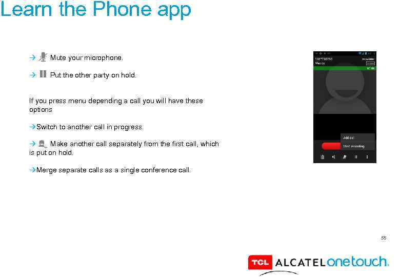 Learn the Phone app Mute your microphone. Put the other party on hold. If
