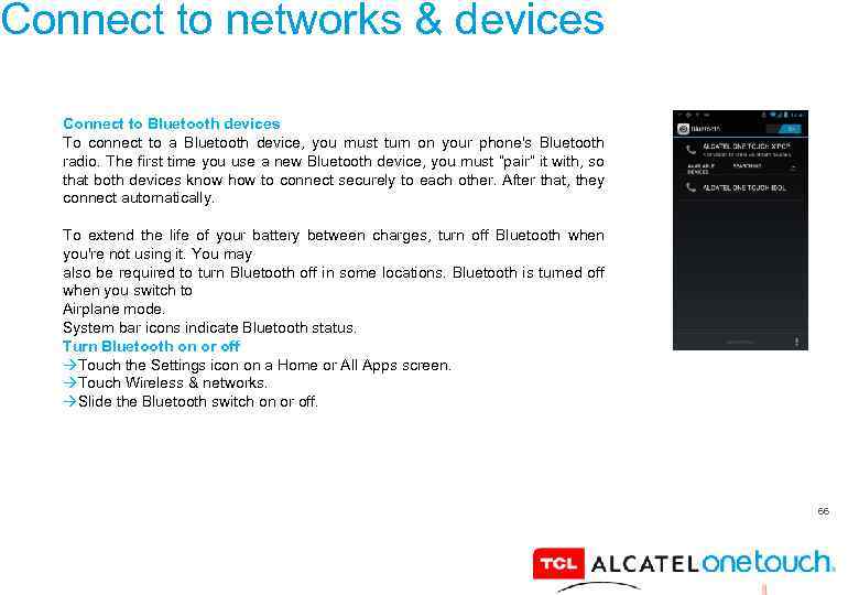 Connect to networks & devices Connect to Bluetooth devices To connect to a Bluetooth