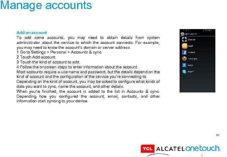 Manage accounts Add an account To add some accounts, you may need to obtain