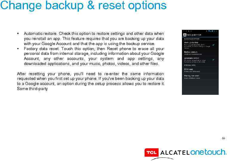 Change backup & reset options • • Automatic restore. Check this option to restore