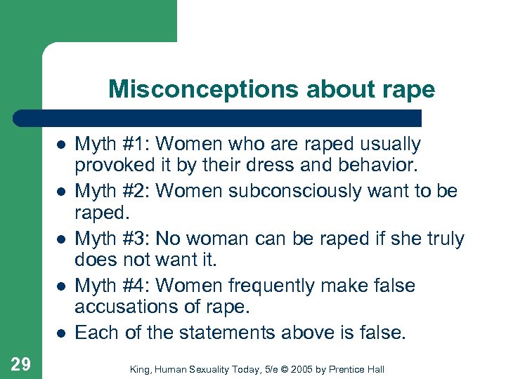 Misconceptions about rape l l l 29 Myth #1: Women who are raped usually
