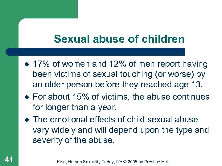 Sexual abuse of children l l l 41 17% of women and 12% of