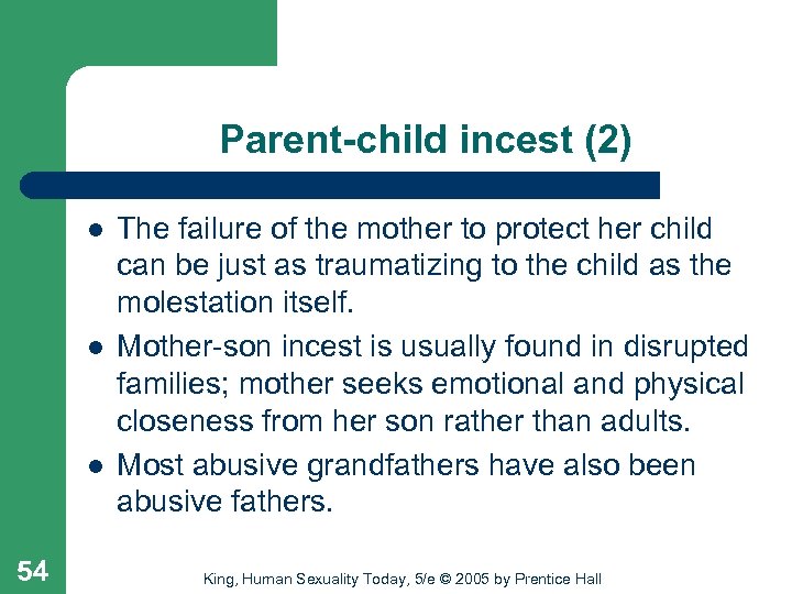 Parent-child incest (2) l l l 54 The failure of the mother to protect