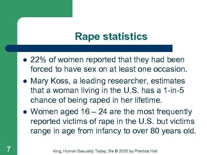 Rape statistics l l l 7 22% of women reported that they had been
