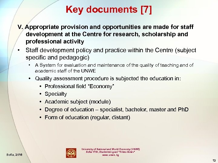 Key documents [7] V. Appropriate provision and opportunities are made for staff development at