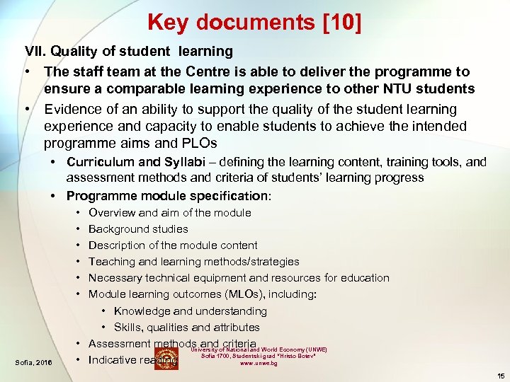 Key documents [10] VII. Quality of student learning • The staff team at the