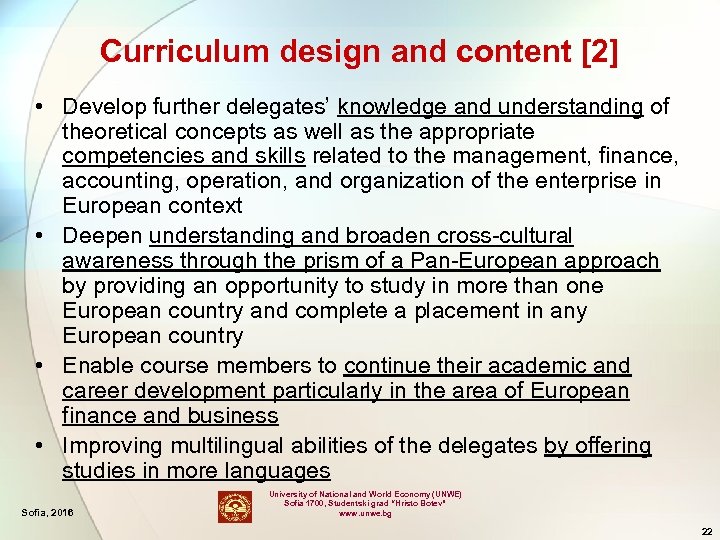 Curriculum design and content [2] • Develop further delegates’ knowledge and understanding of theoretical