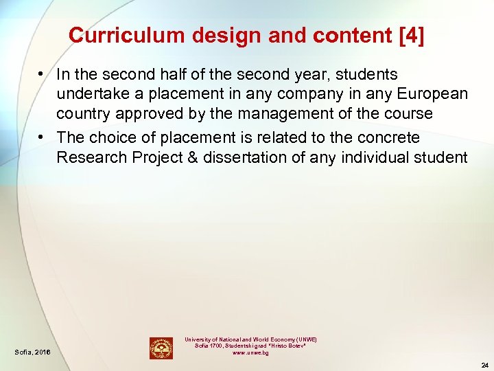 Curriculum design and content [4] • In the second half of the second year,