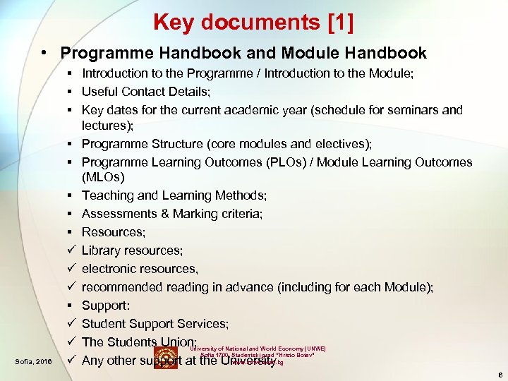 Key documents [1] • Programme Handbook and Module Handbook Sofia, 2016 § Introduction to
