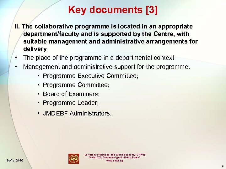 Key documents [3] II. The collaborative programme is located in an appropriate department/faculty and