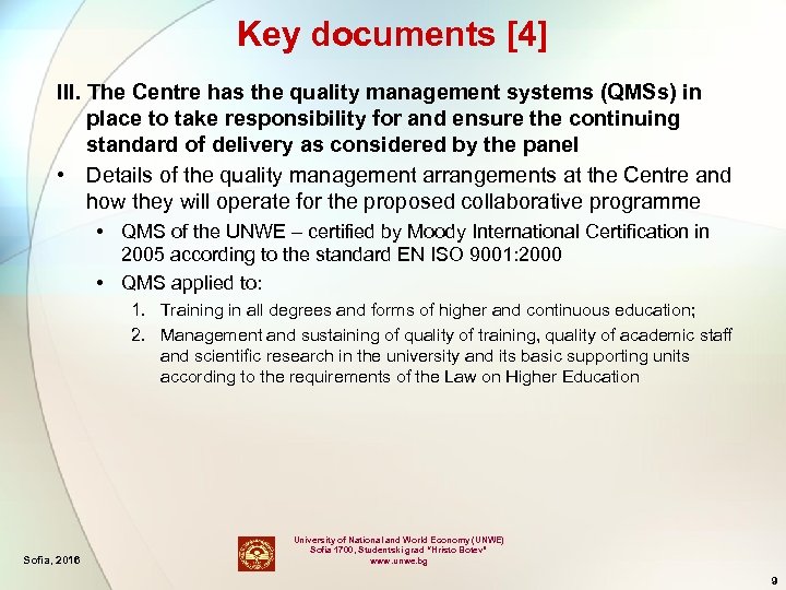 Key documents [4] III. The Centre has the quality management systems (QMSs) in place
