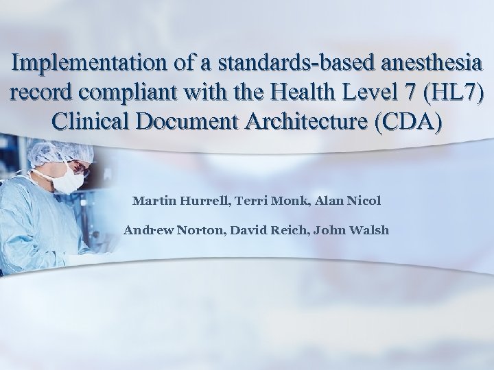 Implementation of a standards-based anesthesia record compliant with the Health Level 7 (HL 7)