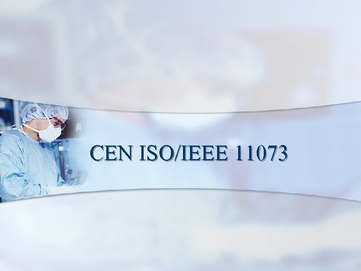 CEN ISO/IEEE 11073 
