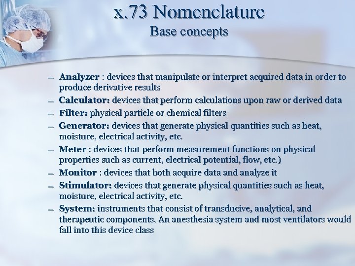 x. 73 Nomenclature Base concepts – – – – Analyzer : devices that manipulate