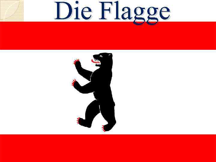 Die Flagge 